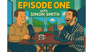 All things property! - Episode One - Simon Smith - Sold.Buy.Simon