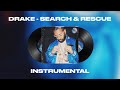 Drake - Search & Rescue (INSTRUMENTAL)