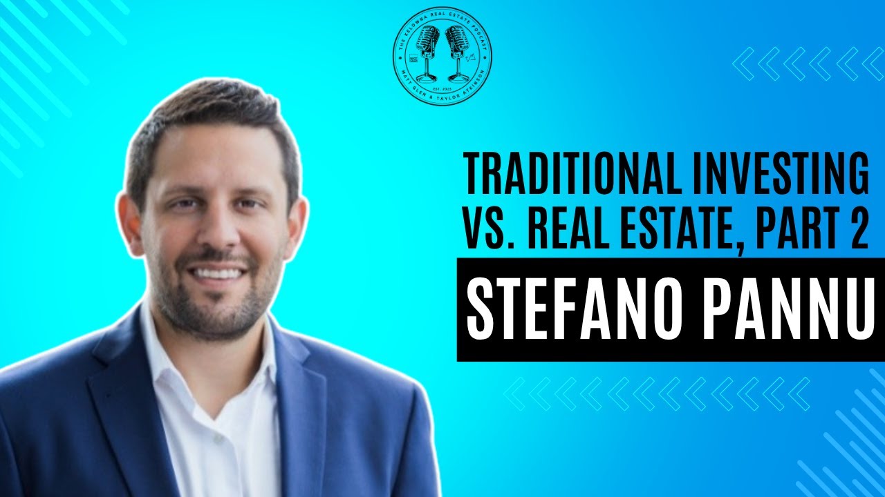 33: The Match of the Century - Real Estate vs Traditional Investing, Part 1, with Noble Pannu Wealth Management's Stefano Pannu
