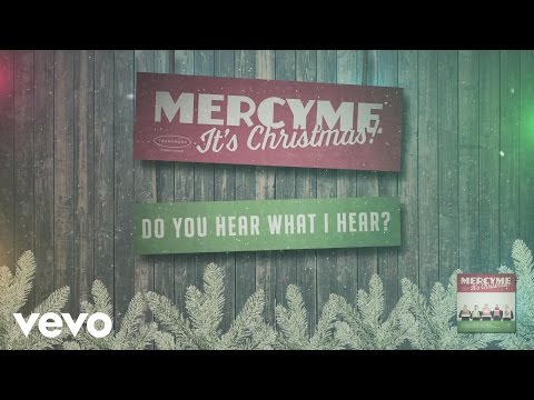 MercyMe - Do You Hear What I Hear? (Audio)