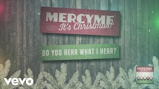 MercyMe - Do You Hear What I Hear? (Audio)