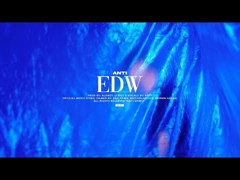Anti - Edw (Official Music Video)