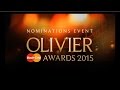 2015 Oliver Awards Nominations Announcement.