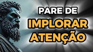 Aprenda a FICAR SOZINHO e NUNCA MAIS IMPLORE por ATENÇÃO | 7 Lições Estóicas | Estoicismo
