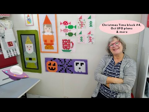 Christmas Time block #4, Oct UFO plans & more!