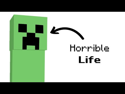 Why it sucks to be born a Creeper