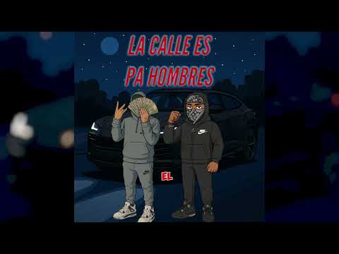 LA CALLE ES PA HOMBRES X @Lowkey5v X @Jeffer_555
