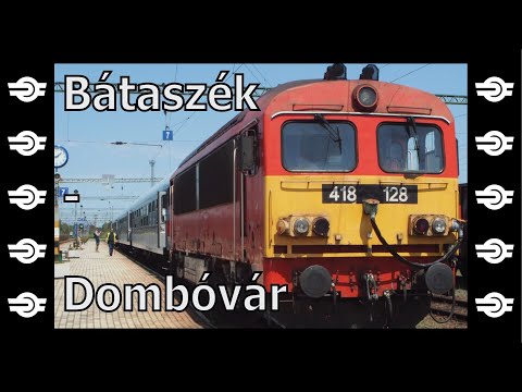 Vonatozás: Bátaszék - Dombóvár 2023.07.22
