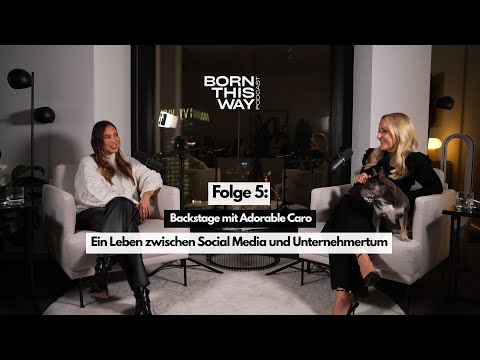 Backstage mit Adorable Caro - Ein Leben zwischen Social Media und Unternehmertum