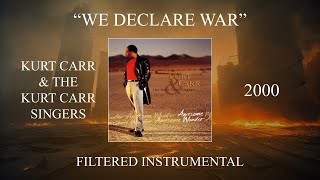 Kurt Carr &amp; The Kurt Carr Singers - We Declare War (Filtered Instrumental)