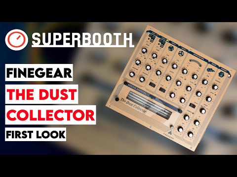 Superbooth 20HE: Finegear The Dust Collector Analog Effects Processor First Look