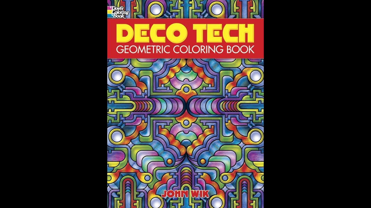 Flip Through Dover Publications Deco Tech Geometric Coloring Book by John Wik