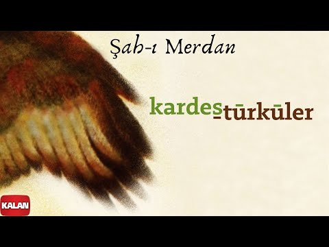 Kardeş Türküler - Şah-ı Merdan [ Hemawaz © 2002 Kalan Müzik ]
