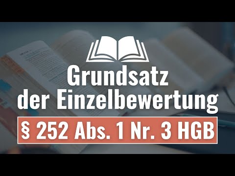 Grundsatz der Einzelbewertung - § 252 Abs. 1 Nr. 3 HGB | Bilanzierung #25
