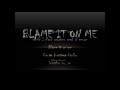 Blame It On Me by Floor Thirteen (lyrics on ...