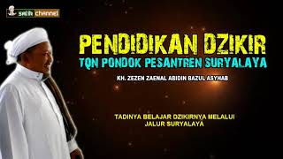 Download lagu Pendidikan Dzikir TQN Suryalaya ~ KH Zezen ZA Bazul Asyhab mp3
