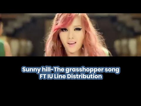 Sunny Hill-The Grasshopper Song FT IU|Line Distribution