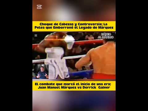 Boxeo: El combate que marcó el inicio de una era:  Juan Manuel Márquez vs Derrick Gainer