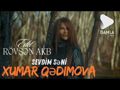 Xumar Qedimova ft Rövşən akb - Sevdim Seni (Edit Rövşən akb)