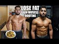 My Perfect Diet & Training Routine To Lose Fat And Gain Muscle *natural? being honest*