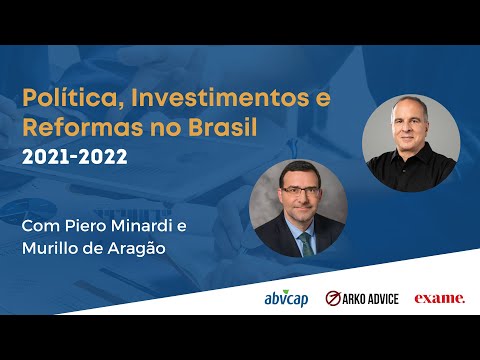 Política, Investimentos e Reformas no Brasil | 2021/2022