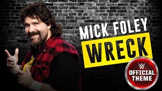 Mick Foley - Wreck (Entrance Theme)