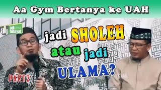 Download lagu Jadi Sholeh atau jadi Ulama||ustadz Adi Hidayat dan Aa gym mp3