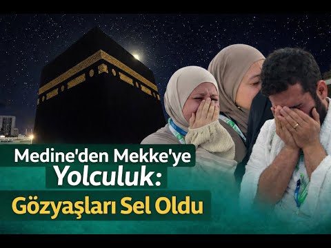 From Medina to Mecca: A Journey Marked by Floods of Tears