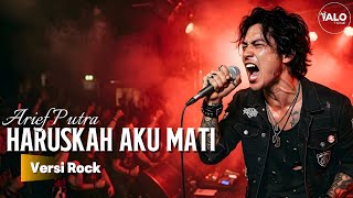 Download lagu HARUSKAH AKU MATI - Arief Putra | Versi Cover Rock by ALOtone mp3