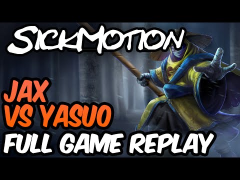 SickMotion - Jax vs Yasuo Toplane [Master] - League of Legends