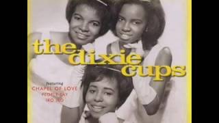 The Dixie Cups   Chapel Of Love