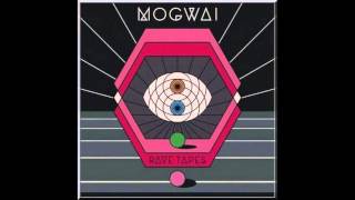 Mogwai - Hexon Bogon (HQ audio)