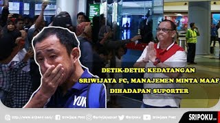 Detik-detik Kedatangan Sriwijaya FC di Bandara, Manajemen Minta Maaf di Hadapan Suporter