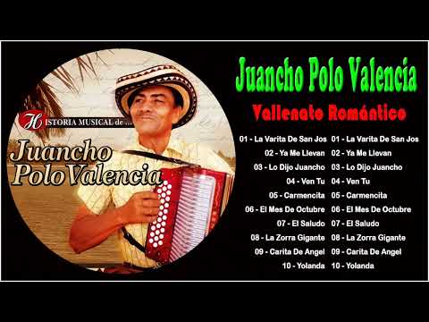 Juancho Polo Valencia Vallenatos Éxitos - Juancho Polo Valencia Super Éxitos Románticas Inolvidables