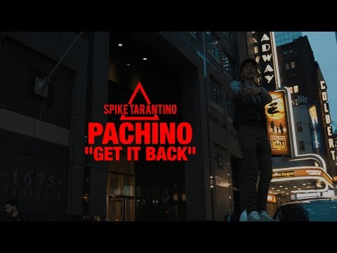 Pachino - "Get It Back" | Shot By @Spike_Tarantino