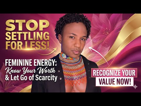 STOP Settling for the Wrong Men! (Activate High Value Feminine Energy)