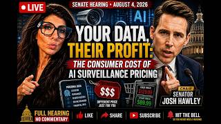 LIVE RESTREAM — YOUR DATA, THEIR PROFIT: THE CONSUMER COST OF AI SURVEILLANCE PRICING from 8/04/26