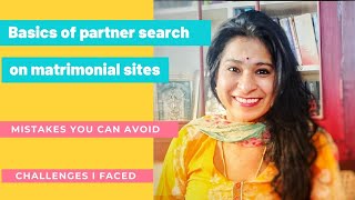 Basics of Life Partner search| How to use matrimonial sites | Challenges | Avoid these mistakes