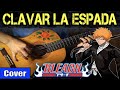 CLAVAR LA ESPADA BLEACH Meets Flamenco Gipsy Guitarist OST 3 GUITAR COVER