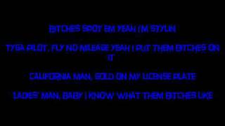 Tyga - I&#39;m Done (Lyrics on Screen)