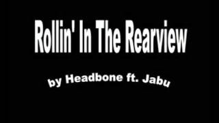 Headbone ft. Jabu - Rollin in The Rearview (audio)