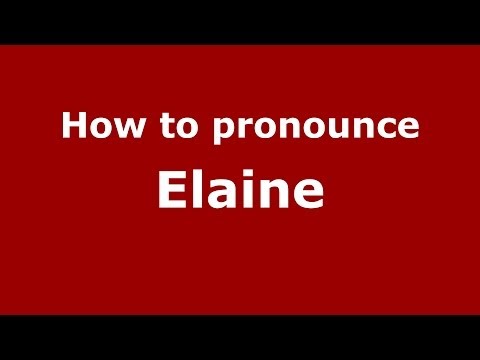 How to pronounce Elaine