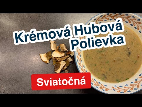 Krémová Hubová Sviatočná  polievka