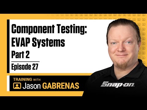 Snap-on Live Training Episode 27 - Component Testing: EVAP Systems Part 2