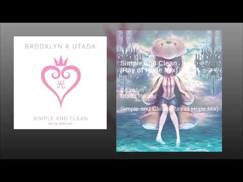 Utada Hikaru x Brooklyn - Simple and Clean (Ray of Hope Extended Mix)