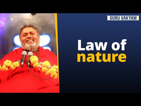Guru Vakyam, English, Episode 1279 : Law of nature