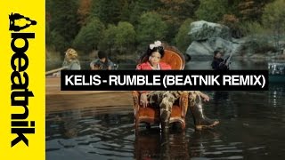 Kelis - Rumble (Beatnik Remix)