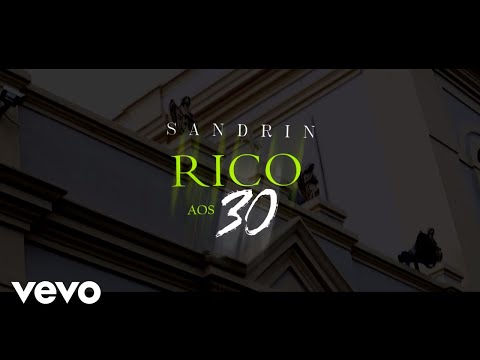Sandrin - Rico Aos 30