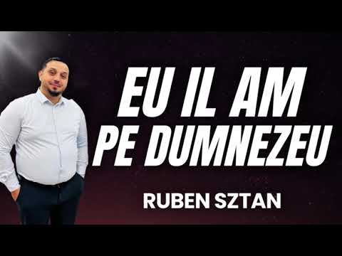RUBEN SZTAN. .EU IL AM PE DUMNEZEU 2025
