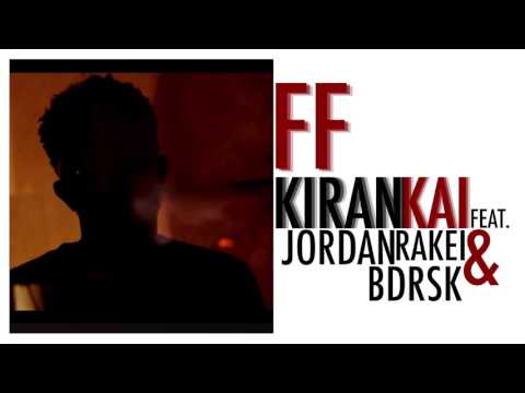 FF - Kiran Kai feat. Jordan Rakei & Bdrsk